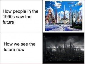 how people in the 1990's saw the future vs how we see the future now meme